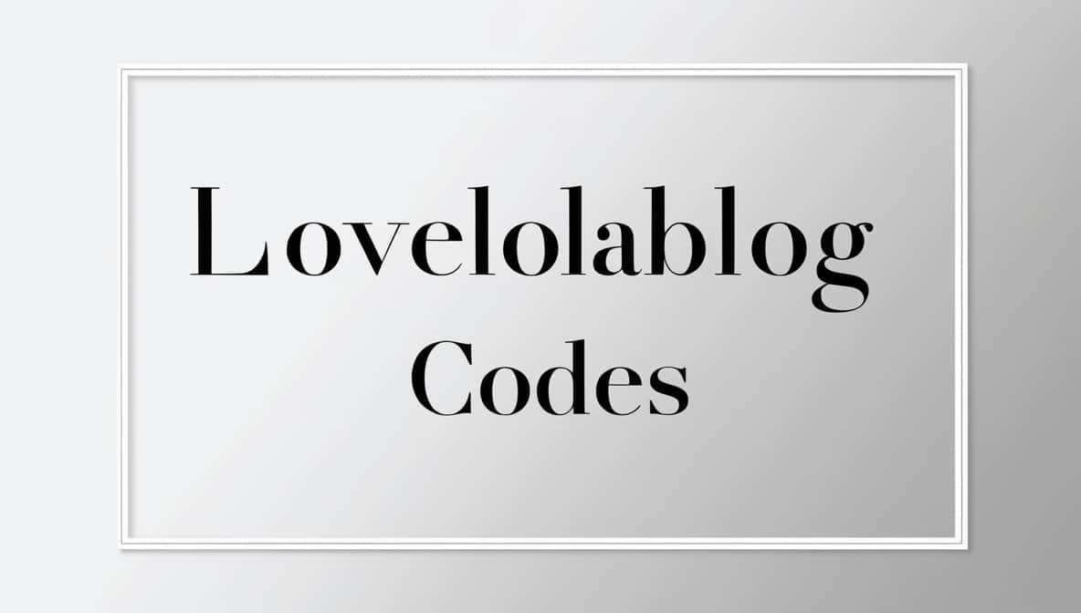 lovelolablog codes